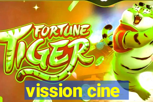 vission cine